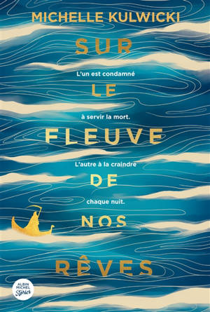 Sur le fleuve de nos rêves