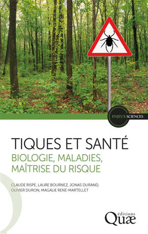 Tiques et santé : biologie, maladies, maîtrise du risque
