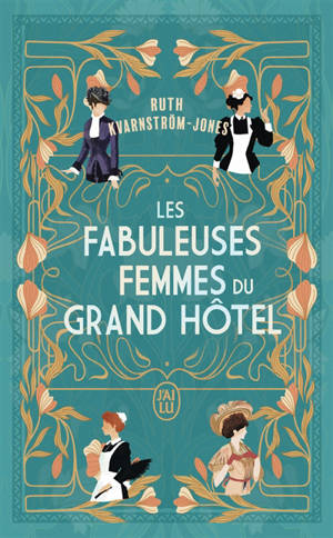 Les fabuleuses femmes du Grand Hôtel