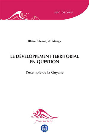 Le développement territorial en question : l'exemple de la Guyane