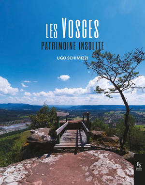 Les Vosges : patrimoine insolite