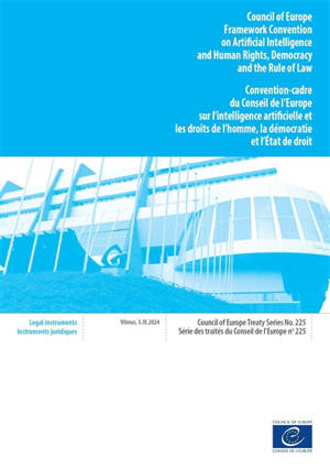 Convention-cadre du Conseil de l'Europe sur l'intelligence artificielle et les droits de l'homme, la démocratie et l'Etat de droit : Vilnius, 5.IX.2024 : texte français corrigé conformément à la décision du Comité des ministres (1527e réunion des Dél