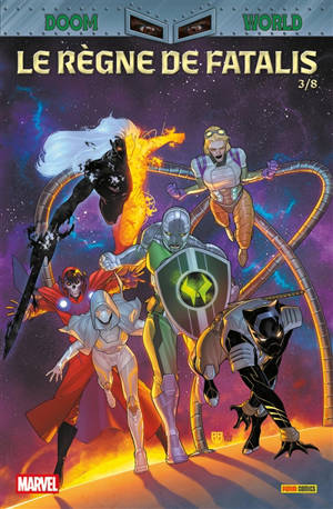 Doom world : le règne de Fatalis. Vol. 3