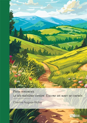 Pieds poudreux - le dix-huitième cahier : Encore un bout de chemin