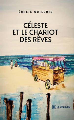 Céleste et le chariot des rêves