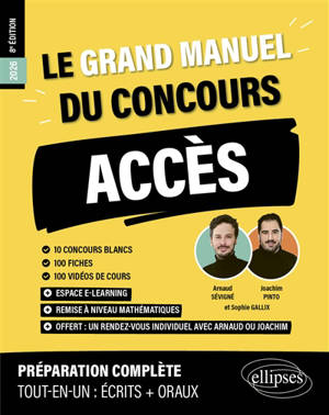 Le grand manuel du concours Accès 2026 : 10 concours blancs, 100 fiches, 100 vidéos de cours : préparation complète, tout-en-un, écrits + oraux