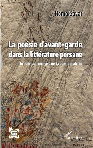La poésie d'avant-garde dans la littérature persane : un nouveau langage dans la poésie moderne