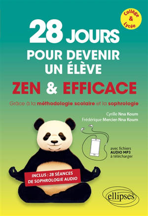 28 jours pour devenir un élève zen & efficace : grâce à la méthodologie scolaire et à la sophrologie