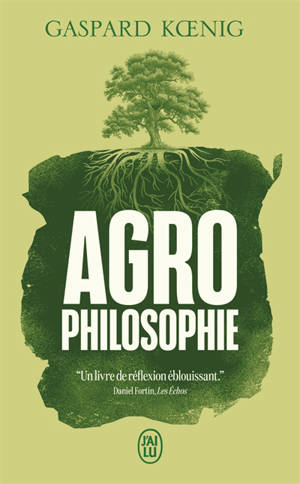 Agrophilosophie : réconcilier nature et liberté