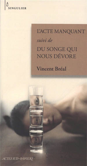 L'acte manquant. Du songe qui nous dévore