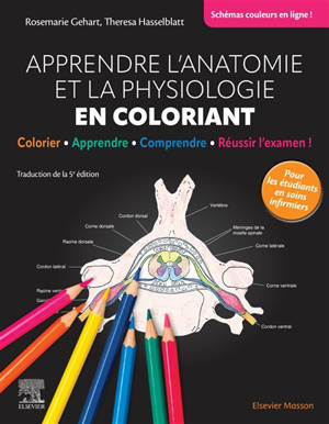 Apprendre l'anatomie et la physiologie en coloriant : colorier, apprendre, comprendre : réussir l'examen !