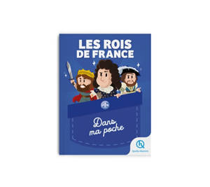 Les rois de France : dans ma poche