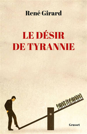 Le désir de tyrannie