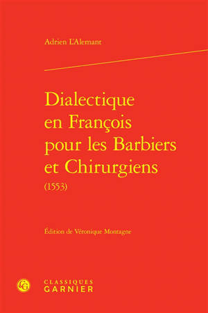 Dialectique en françois pour les barbiers et chirurgiens (1553)