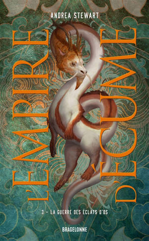 L'empire d'écume. Vol. 3. La guerre des éclats d'os