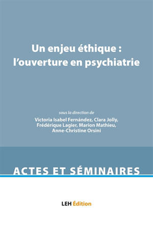 Un enjeu éthique : l'ouverture en psychiatrie