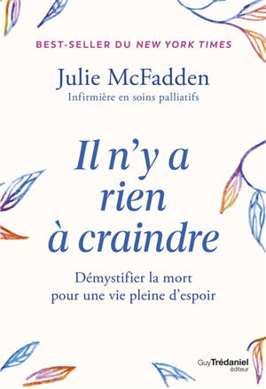Il n'y a rien à craindre : démystifier la mort pour une vie pleine d'espoir