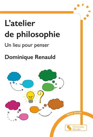 L'atelier de philosophie : un lieu pour penser