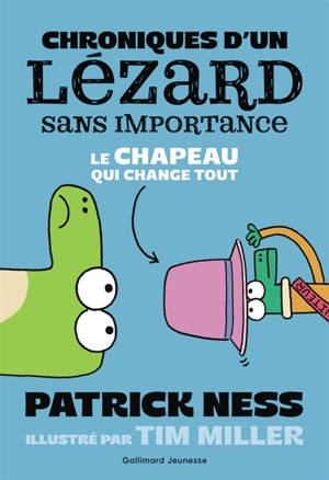 Chroniques d'un lézard sans importance. Vol. 2. Le chapeau qui change tout