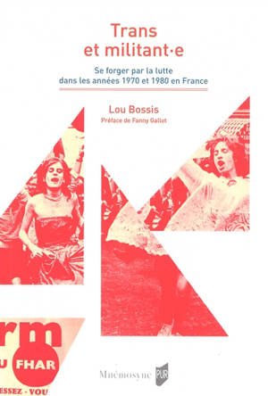 Trans et militant.e : se forger par la lutte dans les années 1970 et 1980 en France