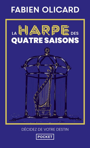 La harpe des quatre saisons : décidez de votre destin