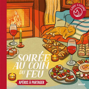 Soirée au coin du feu : apéros à partager