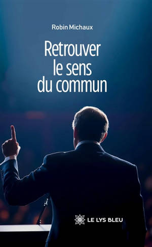 Retrouver le sens du commun