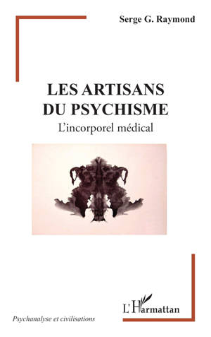 Les artisans du psychisme : l'incorporel médical
