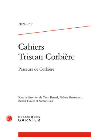 Cahiers Tristan Corbière, n° 7. Passeurs de Corbière