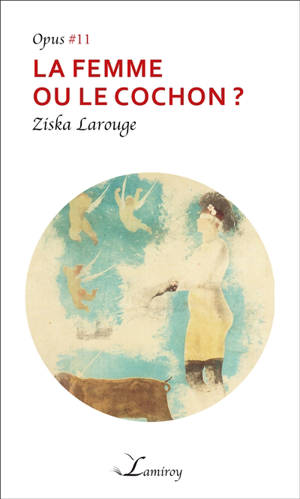 La femme ou le cochon ?