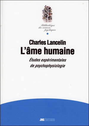 L'âme humaine : études expérimentales de psychophysiologie