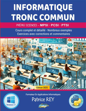 Informatique Tronc Commun : cours + exercices (ed 2025)