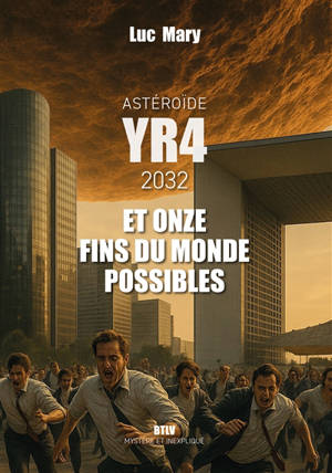 Astéroïde YR4, 2032 et onze fins du monde possibles