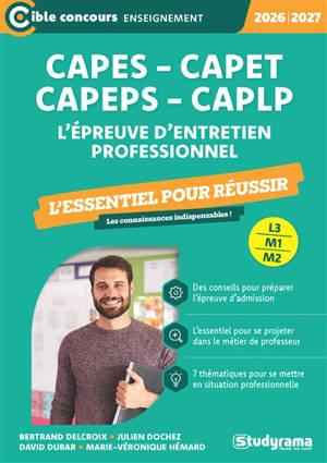 L'épreuve d'entretien professionnel, Capes, Capeps, Capet, CAPLP : l'essentiel pour réussir, 2026-2027 : L3, M1, M2