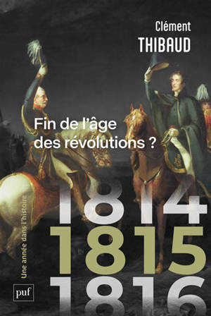 1815 : fin de l'âge des révolutions ?