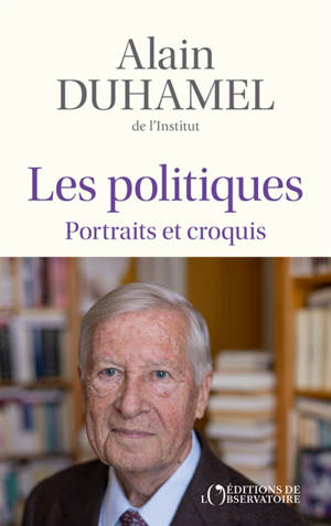 Les politiques : portraits et croquis