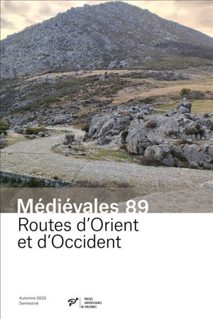 Médiévales, n° 89. Routes d'Orient et d'Occident