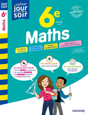 Maths 6e, 11-12 ans : conforme au programme