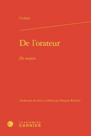 De l'orateur. De oratore