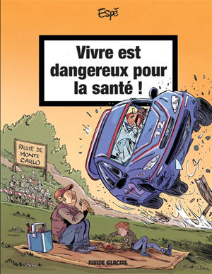 Vivre est dangereux pour la santé !. Vol. 2