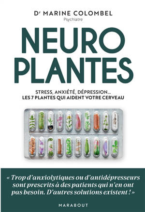 Neuroplantes : stress, anxiété, dépression...les 7 plantes qui aident votre cerveau
