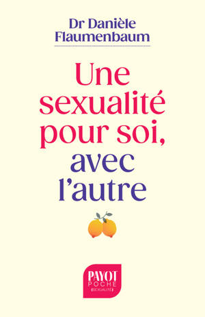 Une sexualité pour soi, avec l'autre