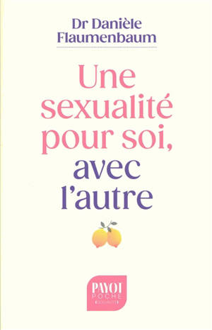 Une sexualité pour soi, avec l'autre