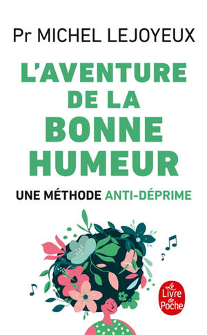 L'aventure de la bonne humeur : une méthode anti-déprime