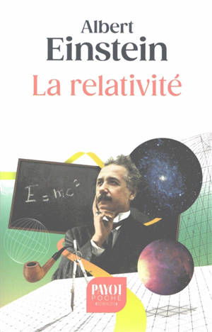 La relativité : théorie de la relativité restreinte et générale