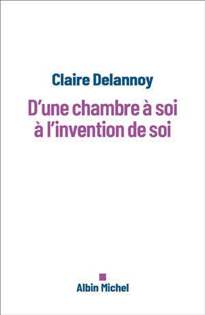 D'une chambre à soi à l'invention de soi