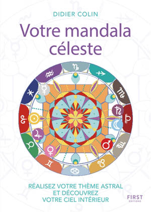 Votre mandala céleste : Réalisez votre thème astarl et découvrez votre ciel intérieur