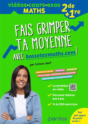 Fais grimper ta moyenne avec bossetesmaths.com ! : vidéos, cours, exos maths 2de + 1re