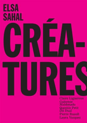 Elsa Sahal : créatures