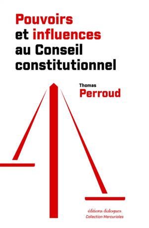 Pouvoirs et influences au Conseil constitutionnel
